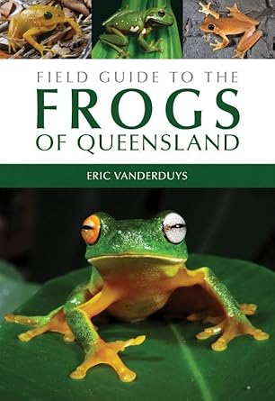 field guide to the frogs of queensland op 1st edition eric vanderduys 0643106308, 978-0643106307