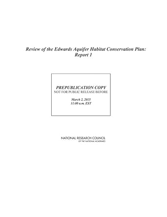 review of the edwards aquifer habitat conservation plan report 1 1st edition national research council