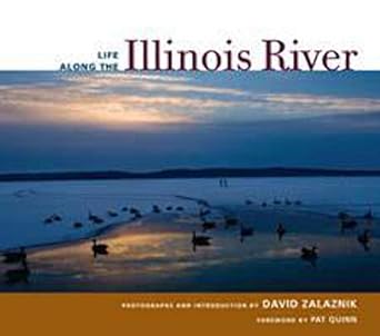 life along the illinois river 1st edition david zalaznik ,patrick f quinn 0252033930, 978-0252033933