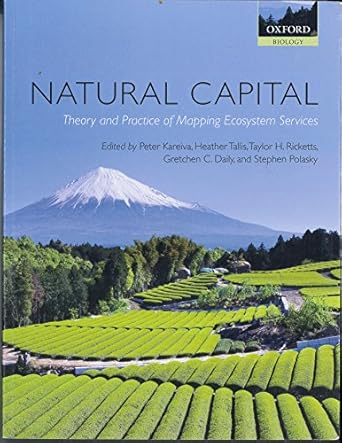natural capital theory and practice of mapping ecosystem services 1st edition peter kareiva ,heather tallis