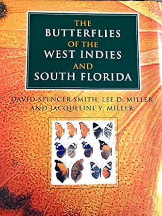 the butterflies of the west indies and south florida 1st edition david spencer smith ,lee d miller