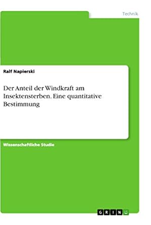 der anteil der windkraft am insektensterben eine quantitative bestimmung 1st edition ralf napierski
