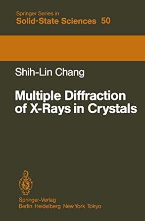 multiple diffraction of x rays in crystals 1st edition shih lin chang 3540129553, 978-3540129554