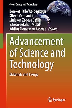 advancement of science and technology materials and energy 1st edition bereket haile woldegiorgis ,kibret