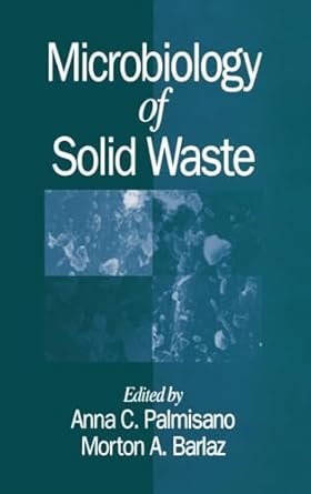 microbiology of solid waste 1st edition anna c palmisano ,morton a barlaz 0849383617, 978-0849383618
