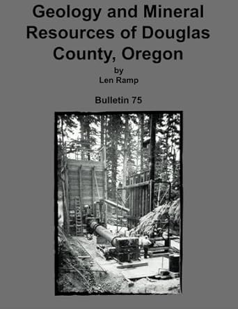 geology and mineral resources of douglas county oregon 1st edition len ramp 1614740259, 978-1614740254