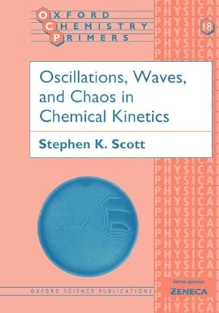 oscillations waves and chaos in chemical kinetics 1st edition stephen k scott 0198558449, 978-0198558446