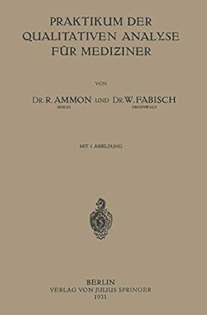 praktikum der qualitativen analyse fur mediziner 1st edition r ammon ,w fabisch 3642471021, 978-3642471025