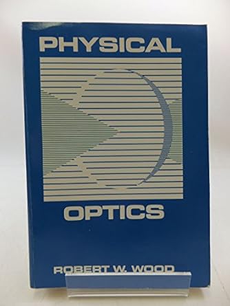 physical optics 1st edition roberta wendy woods 1557520631, 978-1557520630