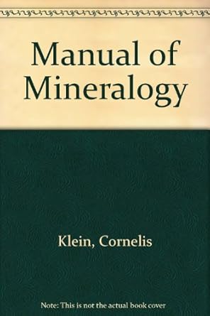 manual of mineralogy 1st edition c klein ,c s hurlbut jr 0471821829, 978-0471821823