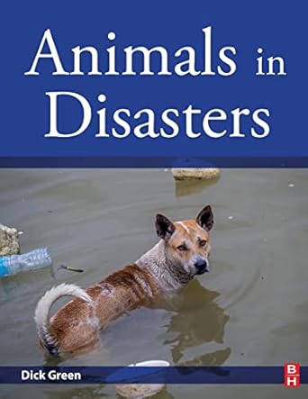 animals in disasters 1st edition dick green 0128139242, 978-0128139240