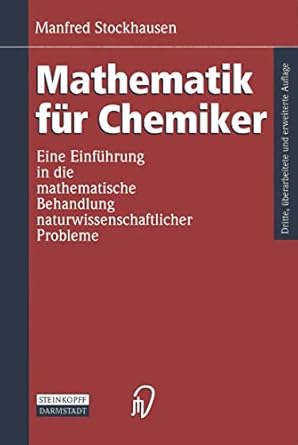 mathematik fur chemiker eine einfuhrung in die mathematische behandlung naturwissenschaftlicher probleme 1st