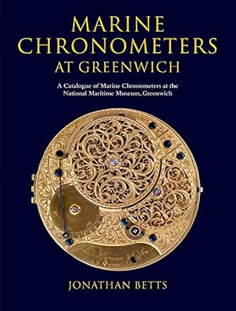marine chronometers at greenwich a catalogue of marine chronometers at the national maritime museum greenwich