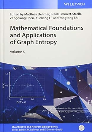 mathematical foundations and applications of graph entropy 1st edition matthias dehmer ,frank emmert streib