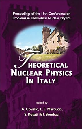 theoretical nuclear physics in italy proceedings of the 11th conference on problems in theoretical nuclear
