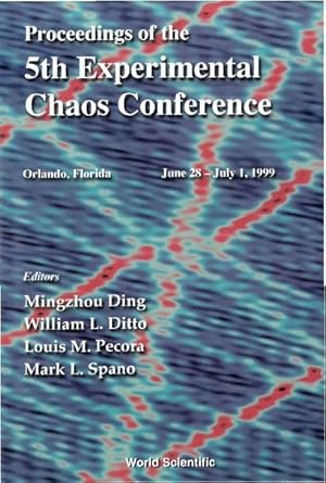 proceedings of the 5th experimental chaos conference 1st edition mingzhou ding ,william l ditto ,louis m