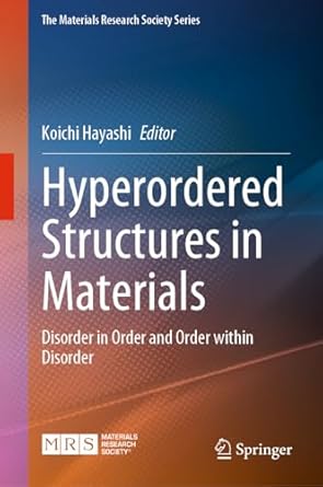 hyperordered structures in materials disorder in order and order within disorder 1st edition koichi hayashi