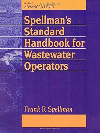 spellmans standard handbook wastewater operators advanced level volume iii 1st edition frank r spellman