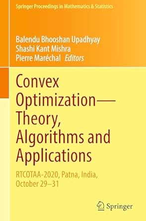 convex optimization theory algorithms and applications rtcotaa 2020 patna india october 29 31 1st edition