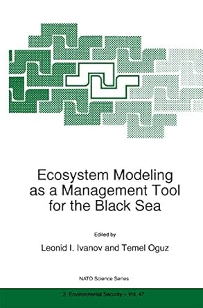 ecosystem modeling as a management tool for the black sea 1st edition leonid i ivanov ,temel ogammauz