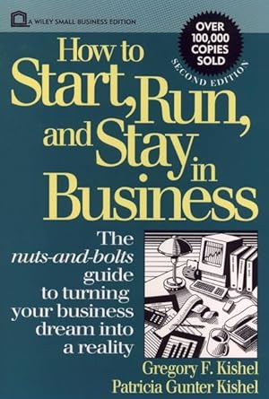how to start run and stay in business 1st edition gregory f kishel ,patricia gunter kishel 0471592552,