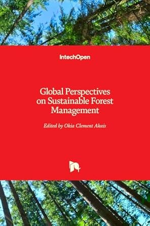 global perspectives on sustainable forest management 1st edition clement a okia 9535105698, 978-9535105695