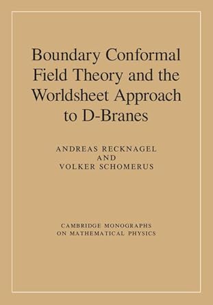 boundary conformal field theory and the worldsheet approach to d branes 1st edition andreas recknagel ,volker