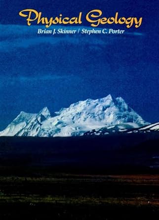 physical geology 1st edition brian j skinner ,stephen c porter 0471056685, 978-0471056683