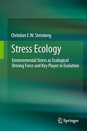 stress ecology environmental stress as ecological driving force and key player in evolution 1st edition