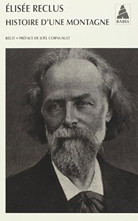 histoire dune montagne 1st edition elisee reclus ,joel cornuault 274276187x, 978-2742761876