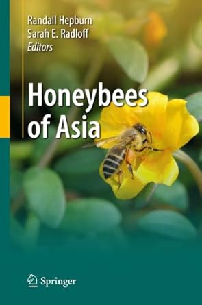 honeybees of asia 1st edition h randall hepburn ,sarah e radloff 3642164218, 978-3642164217