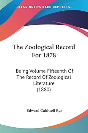the zoological record for 1878 being volume fifteenth of the record of zoological literature 1st edition