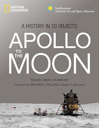 apollo to the moon a history in 50 objects 1st edition teasel e muir harmony 1426219938, 978-1426219931