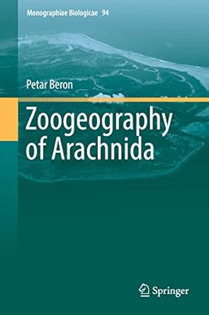 zoogeography of arachnida 1st edition petar beron 3319744178, 978-3319744179