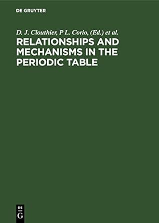 relationships and mechanisms in the periodic table 1st edition d j clouthier ,p l corio ,n d epiotis ,c k