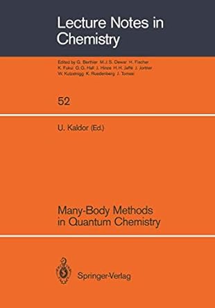 many body methods in quantum chemistry proceedings of the symposium tel aviv university 28 30 august 1988 1st