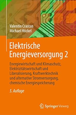 elektrische energieversorgung 2 energiewirtschaft und klimaschutz elektrizitatswirtschaft und liberalisierung
