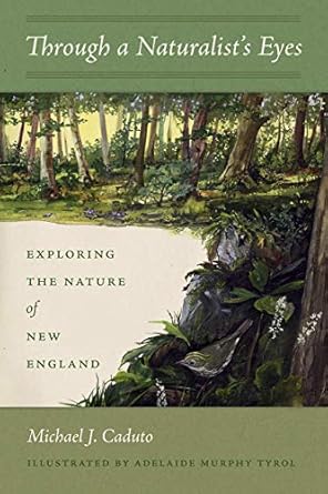 through a naturalists eyes exploring the nature of new england 1st edition michael j caduto ,adelaide murphy