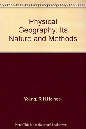 physical geography its nature and methods 1st edition r haines ,young 0063183277, 978-0063183278