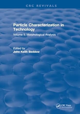 particle characterization in technology 1st edition j k beddow 1315896265, 978-1315896267