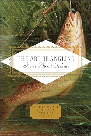 the art of angling poems about fishing 1st edition henry hughes 0307597032, 978-0307597038