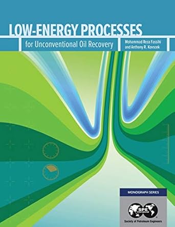 low energy processes for unconventional gas recovery 1st edition reza fassihi ,tony kovscek 1613994753,
