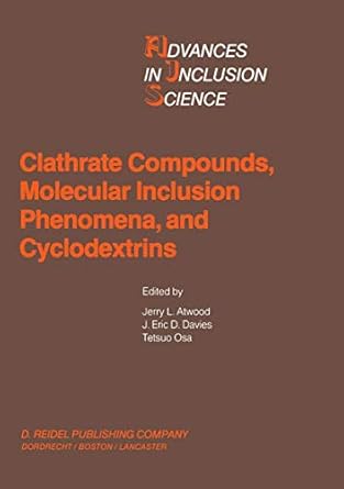 clathrate compounds molecular inclusion phenomena and cyclodextrins proceedings of the third international