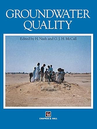 groundwater quality 1st edition h nash ,g j mccall 0412586207, 978-0412586200