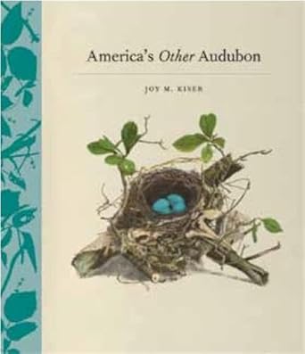 americas other audubon 1st edition joy m kiser 1616890592, 978-1616890599
