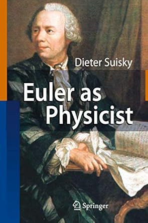 euler as physicist 1st edition dieter suisky 3642094279, 978-3642094279