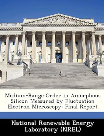 medium range order in amorphous silicon measured by fluctuation electron microscopy final report 1st edition