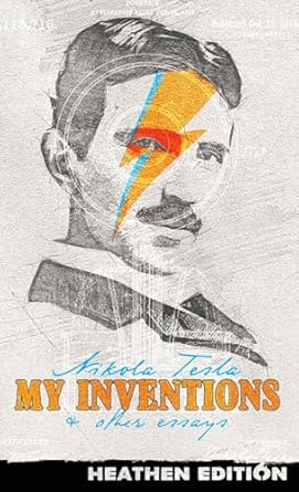 my inventions and other essays 1st edition nikola tesla ,hugo gernsback 1963228030, 978-1963228038