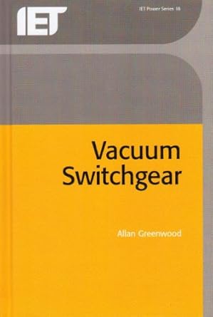 vacuum switchgear 1st edition allan greenwood 0852968558, 978-0852968550