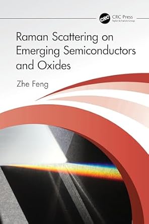 raman scattering on emerging semiconductors and oxides 1st edition zhe feng 1032644893, 978-1032644899